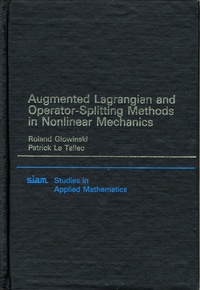 Enlarge image Cover: Augmented Lagrangian and Operator Splitting Methods in Nonlinear Mechanics - Society for Industrial & Applied Mathematics,U.S.