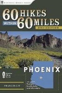 Abbildung von: 60 Hikes Within 60 Miles: Phoenix - Menasha Ridge Press Inc.