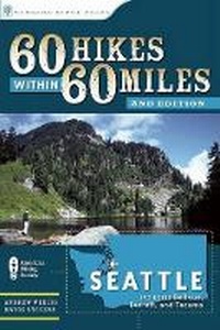 Abbildung von: 60 Hikes Within 60 Miles: Seattle - Menasha Ridge Press Inc.