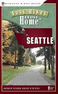 Abbildung von: Easy Hikes Close to Home: Seattle - Menasha Ridge Press Inc.