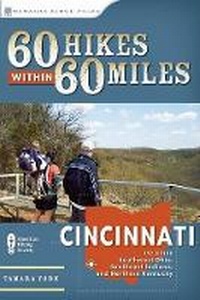 Abbildung von: 60 Hikes Within 60 Miles: Cincinnati - Menasha Ridge Press Inc.