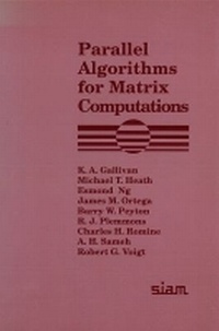 Enlarge image Cover: Parallel Algorithms for Matrix Computations - Society for Industrial & Applied Mathematics,U.S.
