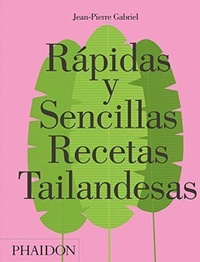 Abbildung von: Rapidas Y Sencillas Recetas Tailandesas (Quick and Easy Thai Recipes) (Spanish Edition) - Phaidon Press Ltd