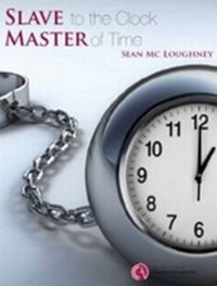 Abbildung von: Slave to the Clock, Master of Time - Institute of Chartered Accountants in Ireland