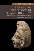 Cover: The Muslim Merchants of Premodern China - Cambridge University Press