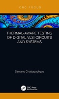 Cover: Thermal-Aware Testing of Digital VLSI Circuits and Systems - CRC Press