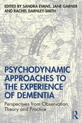 Cover: Psychodynamic Approaches to the Experience of Dementia - Routledge