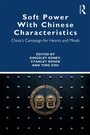 Cover: Soft Power With Chinese Characteristics - Routledge