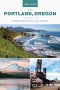 Cover: Day Trips (R) from Portland, Oregon - Globe Pequot Press