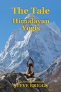 Cover: The Tale of the Himalayan Yogis - Balboa Press