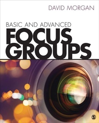 Enlarge image Cover: Basic and Advanced Focus Groups - SAGE Publications Inc