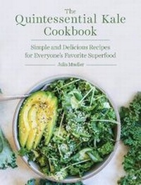 Enlarge image Cover: The Quintessential Kale Cookbook - Skyhorse Publishing