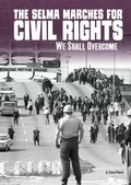 Cover: The Selma Marches for Civil Rights - Capstone Press, Incorporated