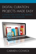 Cover: Digital Curation Projects Made Easy - Rowman & Littlefield Publishers