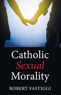 Cover: Catholic Sexual Morality - Wipf & Stock Publishers