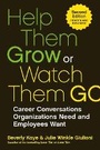 Cover: Help Them Grow Or Watch Them Go - Berrett-Koehler Publishers