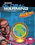 Cover: Understanding Global Warming with Max Axiom Super Scientist: 4D An Augmented Reading Science Experience - Capstone Press