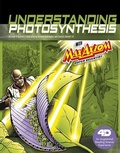Cover: Understanding Photosynthesis with Max Axiom Super Scientist: 4D An Augmented Reading Science Experience - Capstone Press