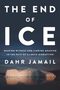 Enlarge image Cover: The End of Ice - The New Press