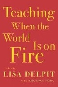 Cover: Teaching When The World Is On Fire - The New Press