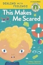 Cover: This Makes Me Scared - Rodale Kids