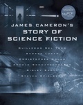 Cover: James Cameron's Story of Science Fiction - Insight Editions