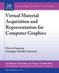 Cover: Virtual Material Acquisition and Representation for Computer Graphics - Morgan & Claypool Publishers
