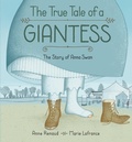 Cover: True Tale of a Giantess, The: The Story of Anna Swan - Kids Can Press