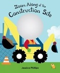Cover: Zoom Along at the Construction Site - Kids Can Press