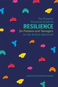 Bild: The Parents' Practical Guide to Resilience for Preteens and Teenagers on the Autism Spectrum - Jessica Kingsley Publishers