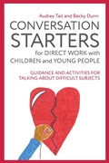 Cover: Conversation Starters for Direct Work with Children and Young People - Jessica Kingsley Publishers