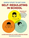 Cover: Simple Stuff to Get Kids Self-Regulating in School - Jessica Kingsley Publishers