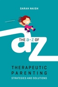 Cover: The A-Z of Therapeutic Parenting - Jessica Kingsley Publishers