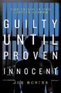 Cover: Guilty Until Proven Innocent 2018 - Biteback Publishing