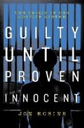 Cover: Guilty Until Proven Innocent 2018 - Biteback Publishing