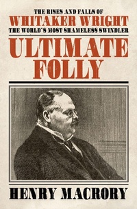 Enlarge image Cover: Ultimate Folly 2018 - Biteback Publishing