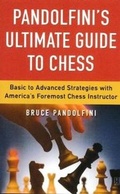 Cover: Pandolfini's Ultimate Guide to Chess - Third Millennium Press Ltd.