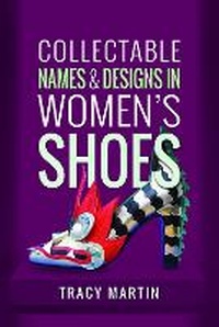 Enlarge image Cover: Collectable Names and Designs in Women's Shoes - Pen & Sword History
