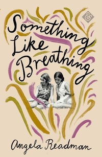 Enlarge image Cover: Something Like Breathing - And Other Stories