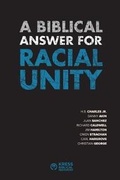 Cover: A Biblical Answer for Racial Unity - Kress Christian Publications