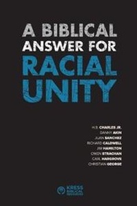 Enlarge image Cover: A Biblical Answer for Racial Unity - Kress Christian Publications