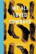 Cover: We All Loved Cowboys - Transit Books