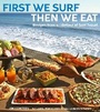 Cover: First We Surf, Then We Eat - Prospect Park Books