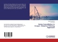 Cover: Noise Cancellation in Images: Adaptive Filtering Approach - LAP Lambert Academic Publishing