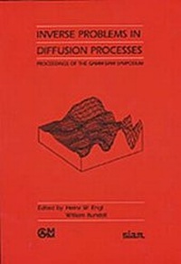 Enlarge image Cover: Inverse Problems in Diffusion Processes - Society for Industrial & Applied Mathematics,U.S.