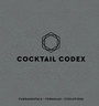Cover: Cocktail Codex - Ten Speed Press