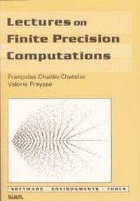 Enlarge image Cover: Lectures on Finite Precision Computations - Society for Industrial & Applied Mathematics,U.S.