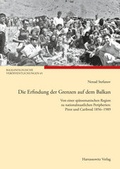 Cover: Die Erfindung der Grenzen auf dem Balkan - Harrassowitz Verlag