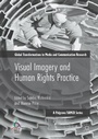 Cover: Visual Imagery and Human Rights Practice - Palgrave Macmillan