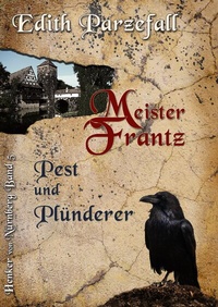 Abbildung von: Meister Frantz - Pest und Plünderer - BoD - Books on Demand